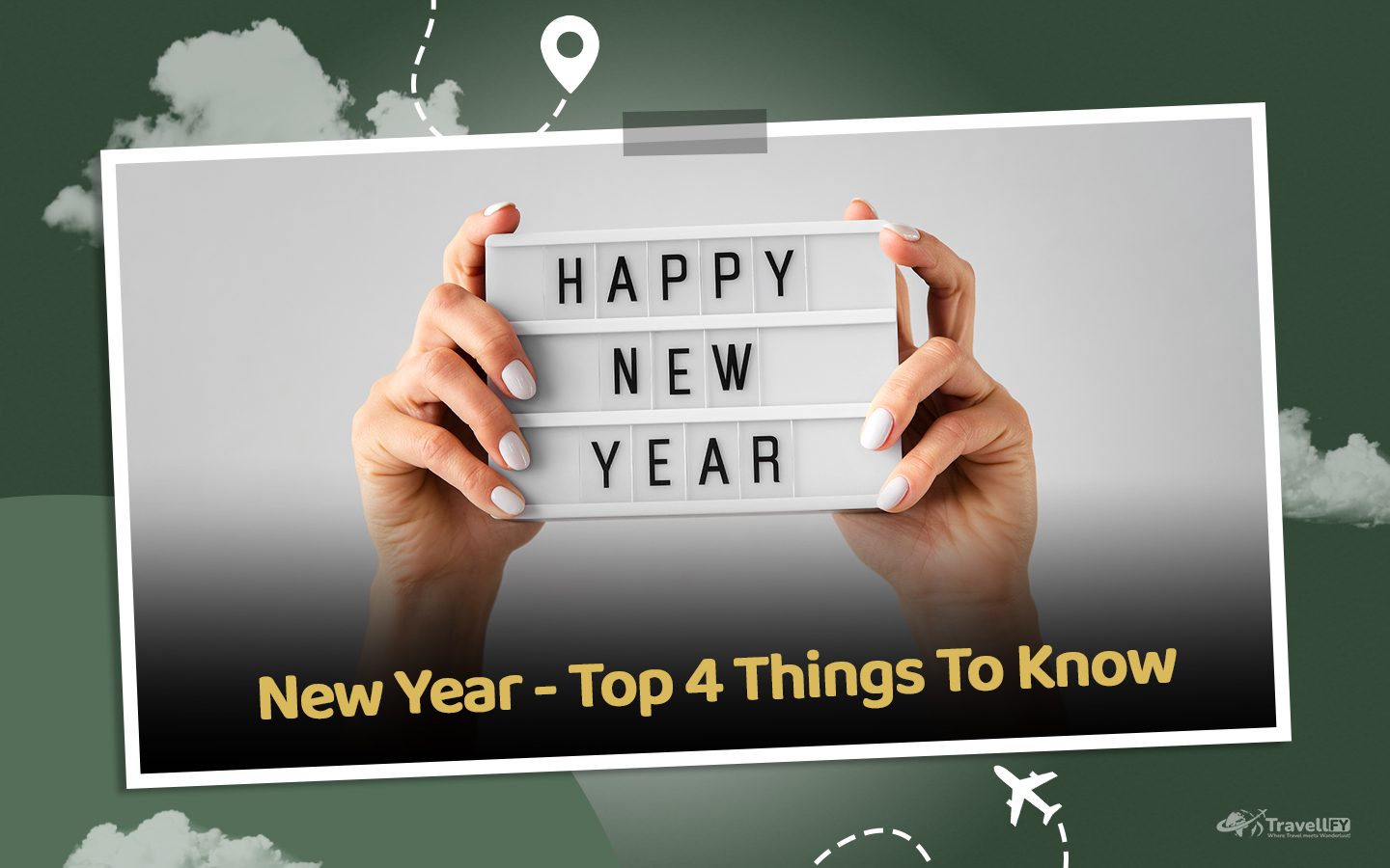 Read more about the article New Year Celebration – Top 4 Things To Know!