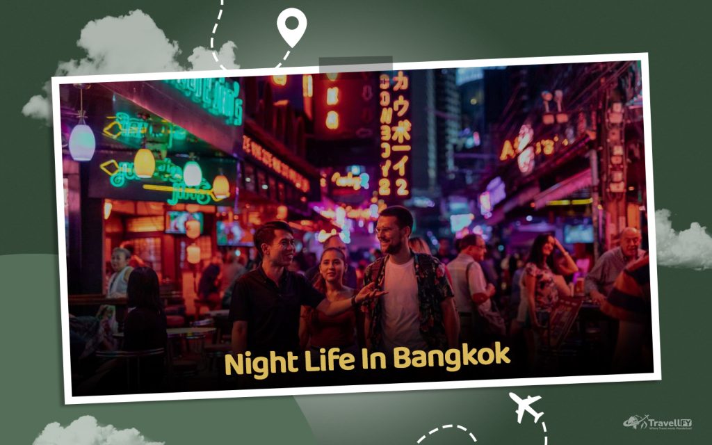 6 Best Places Defining The Nightlife In Bangkok - Travellfy