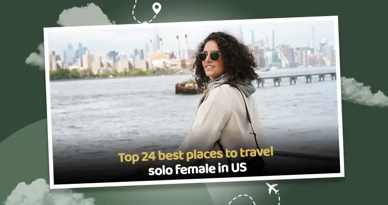 You are currently viewing 24 best places to travel solo female in us