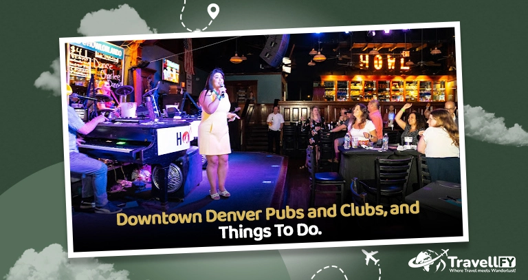 Read more about the article Downtown Denver Pubs and Clubs, and Things To Do.