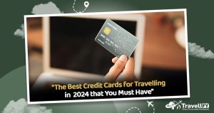The Best Credit Cards For Travelling | Travellfy